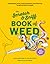 The Scratch & Sniff Book of Weed by Seth Matlins