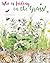Who Is Hiding in the Grass?: The Secret Life of the Meadow