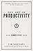 The Art of Productivity: Yo...