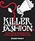 Killer Fashion: Poisonous P...
