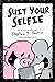 Suit Your Selfie A Pearls Before Swine Collection by Stephan Pastis