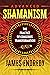 Advanced Shamanism: The Pra...