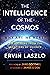 The Intelligence of the Cos...