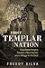 First Templar Nation: How Eleven Knights Created a New Country and a Refuge for the Grail