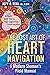 The Lost Art of Heart Navig...