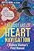 The Lost Art of Heart Navigation: A Modern Shaman's Field Manual