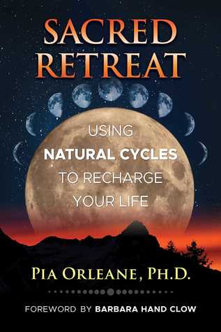 Sacred Retreat: Using Natural Cycles to Recharge Your Life (Paperback)