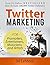 Twitter Marketing For Promoters, Entertainers, Musicians, and Artists: From the Author, How To Gain 100,000 Twitter Followers, Secrets Revealed by An Expert (Dare 2B GR8 Book 6)