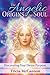 The Angelic Origins of the Soul: Discovering Your Divine Purpose