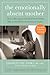 The Emotionally Absent Mother: How to Recognize and Heal the Invisible Effects of Childhood Emotional Neglect