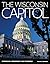 The Wisconsin Capitol: Stor...