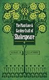 The Plant-Lore and Garden-Craft of Shakespeare by Henry Nicholson Ellacombe
