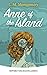 Anne of the Island by L.M. Montgomery Anne of the Island by L.M. Montgomery