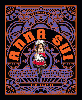 The World of Anna Sui: Retrospective of Anna Sui’s rock-and-roll, doll-like fashion universe.