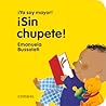 ¡Sin chupete! (¡Y...