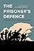 The Prisoner's Defence: And Other First World War Stories