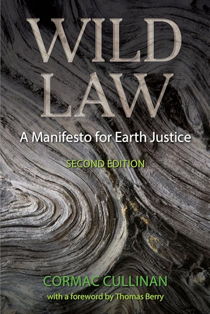 Wild Law: A Manifesto for Earth Justice