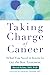 Taking Charge of Cancer: Wh...