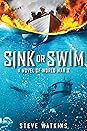 Sink or Swim: A Novel of World War II