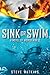 Sink or Swim by Steve Watkins Sink or Swim by Steve Watkins