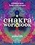 Chakra Workbook: Rebalance Your Body's Vital Energies