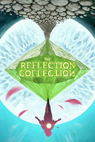 The Reflection Collection (Kindle Edition)