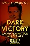Book cover for Dark Victory: Ronald Reagan, MCA, and the Mob (Forbidden Bookshelf Book 23)