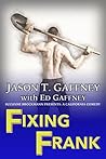 Fixing Frank (Suzanne Brockmann Presents: A California Comedy, #3) Fixing Frank (Suzanne Brockmann Presents: A California Comedy, #3)