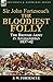 Sir John Fortescue’s The Bloodiest Folly: the British Army in Afghanistan 1837-42