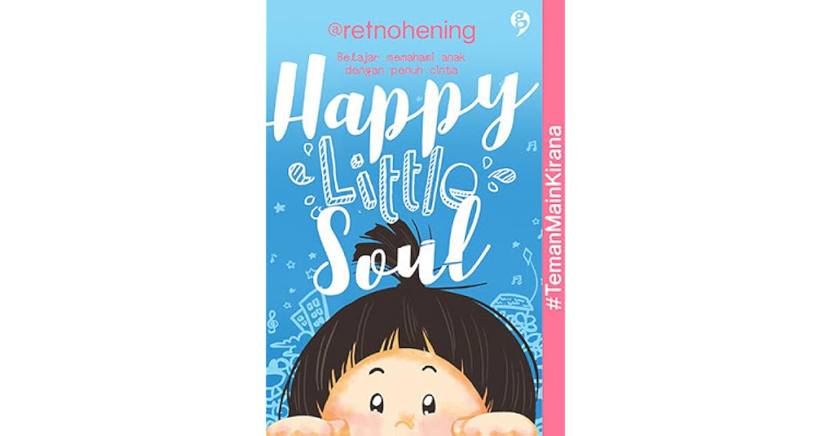 Happy Little Soul By Retno Hening Palupi