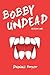 Bobby Undead: Season One