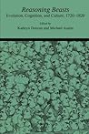 Reasoning Beasts: Evolution, Cognition, and Culture, 1720–1820 (AMS Studies in the Eighteenth-Century)