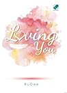 Loving You by RuDee Loving You by RuDee