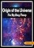 Origin of the Universe: The Big Bang Theory (Science)
