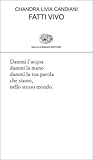 Fatti vivo by Chandra Livia Candiani