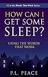 How Can I Get Some Sleep?: Using the Words that Work