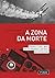 A zona da morte (Portuguese Edition)