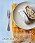 European Recipes: Discover Tasty European Foods with Easy European Recipes
