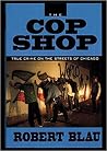 The Cop Shop: Covering Crime on the Streets of Chicago