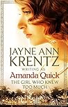 The Girl Who Knew Too Much by Amanda Quick The Girl Who Knew Too Much by Amanda Quick