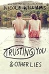 Trusting You & Other Lies by Nicole  Williams