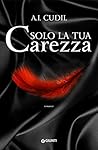 Solo la tua carezza