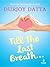 TILL THE LAST BREATH by Durjoy Datta