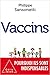 Vaccins - pourquoi ils sont indispensables (French Edition)