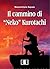 Il cammino di "Neko" Kurotachi (Grande e piccola storia Vol. 14) (Italian Edition)