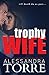 Trophy Wife (The Dumont Diaries #0.5-5)