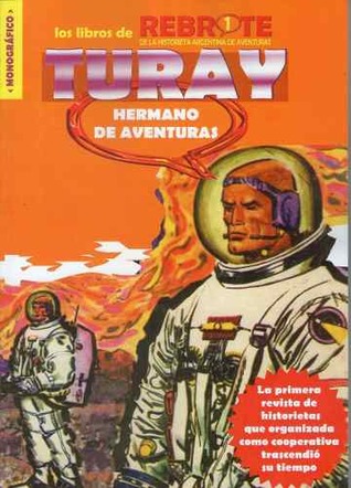 Turay: Hermano de aventuras (Los libros de Rebrote, #1)