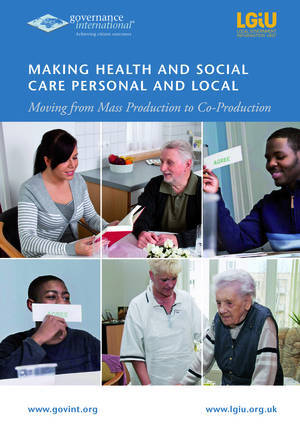 Making Health and Social Care Personal and Local Moving from Mass Production to Co-Production