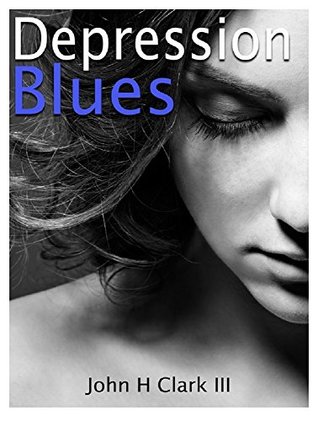 Depression Blues: How to conquer sadness, loneliness, and despair -- you can live a happy life! (Kindle Edition)