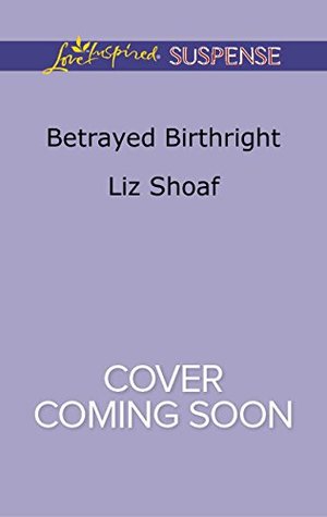 Betrayed Birthright